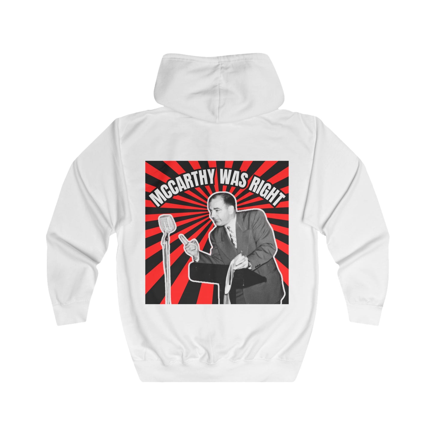 McCarthy Was Right Design 4 Unisex Full Zip Hoodie