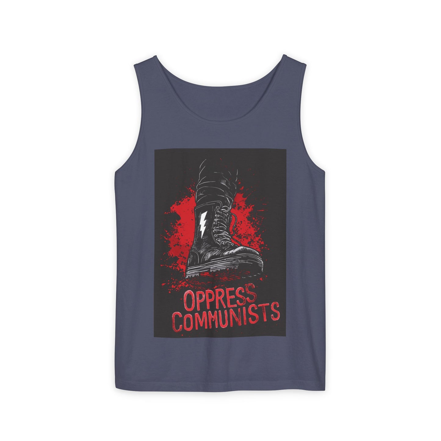 Oppress Communists Unisex Garment-Dyed Tank Top