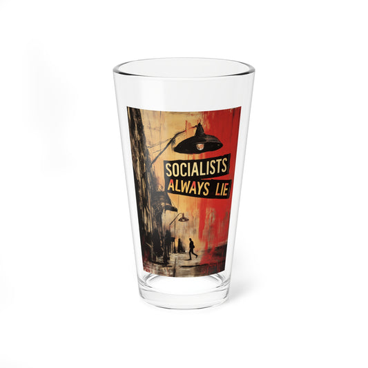 Socialists Always Lie - City Scene, Pint Glass, 16oz