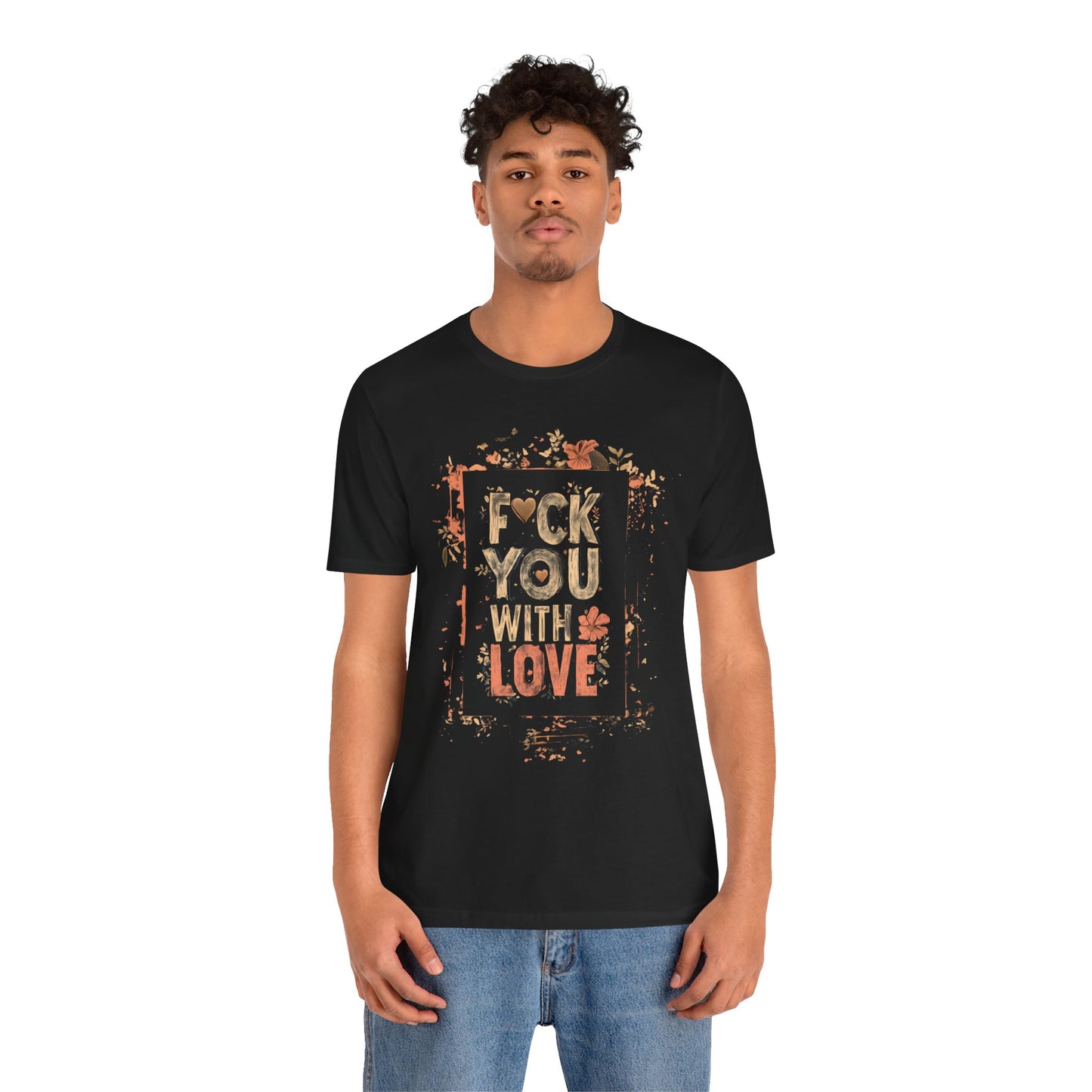 F YOU (With Love) Unisex Jersey Short Sleeve Tee