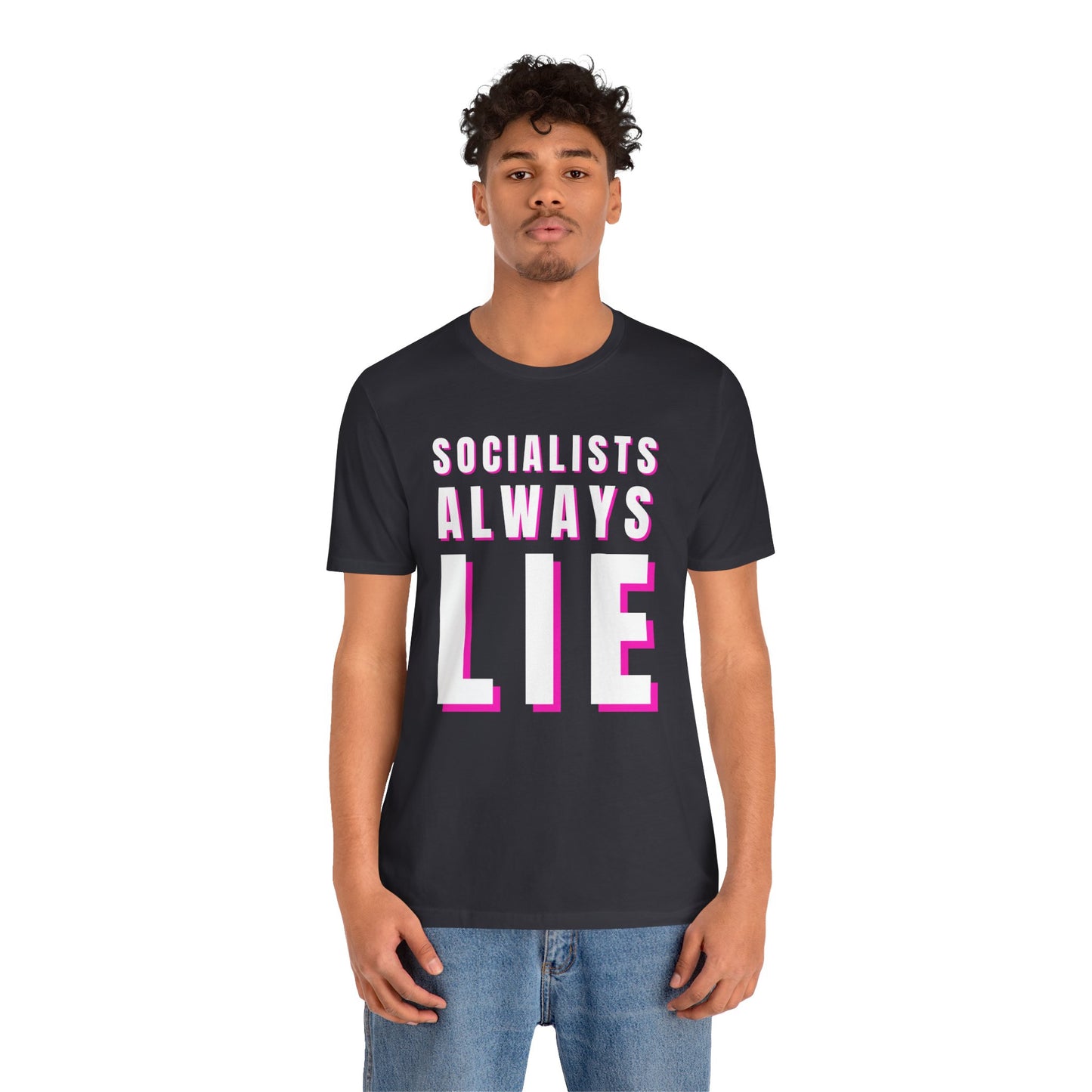 Socialists Always Lie Unisex Jersey Short Sleeve Tee