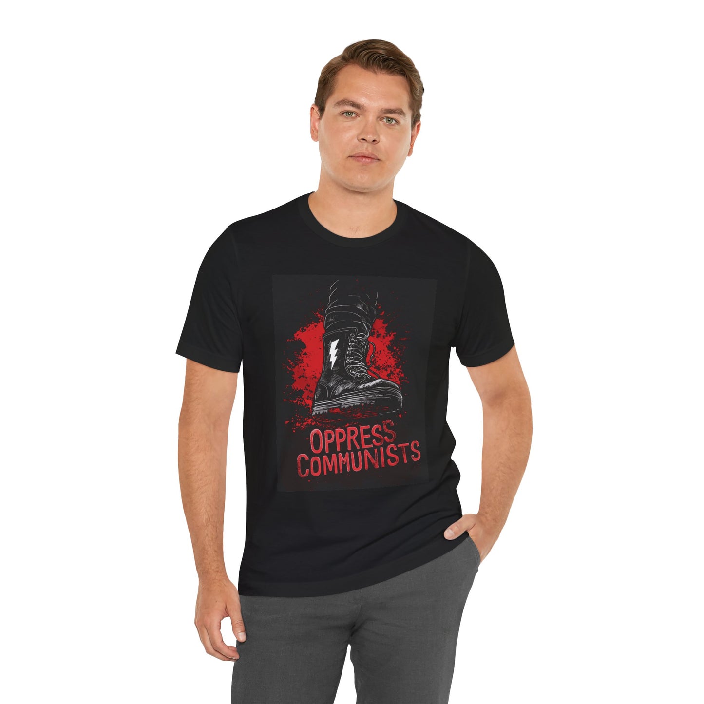 Oppress Communists Unisex Jersey Short Sleeve Tee