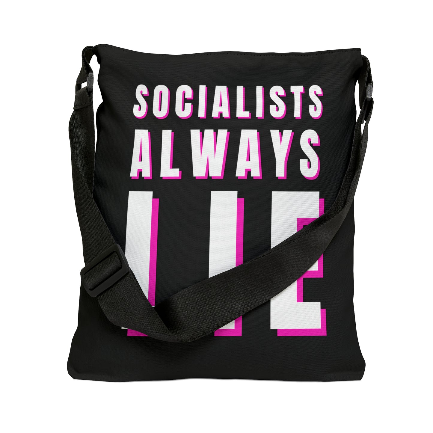 Socialists Always Lie Adjustable Tote Bag