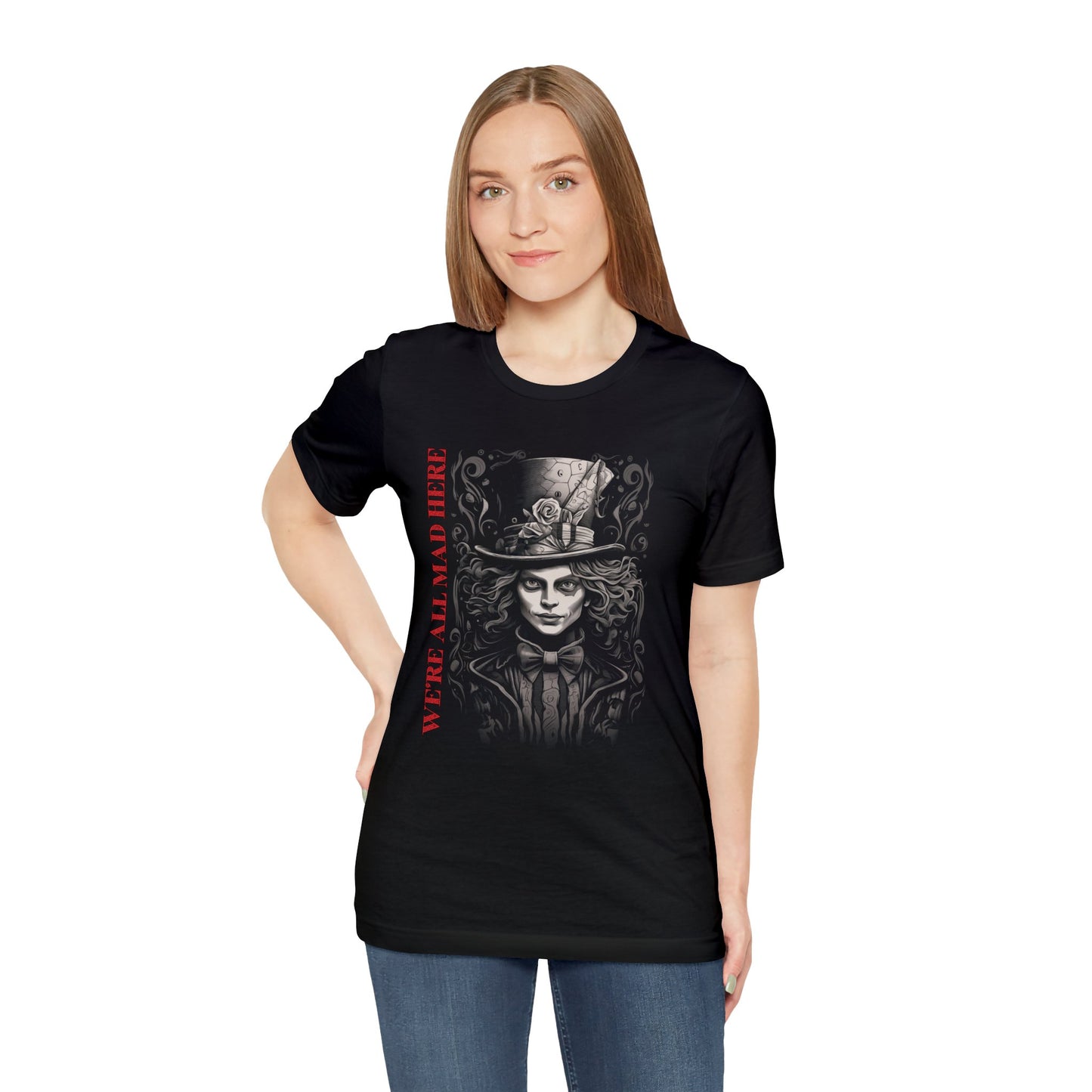 We're All Mad Here Signature Unisex Jersey Short Sleeve Tee