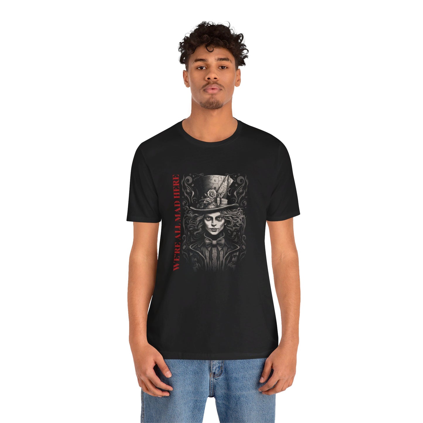 We're All Mad Here Signature Unisex Jersey Short Sleeve Tee