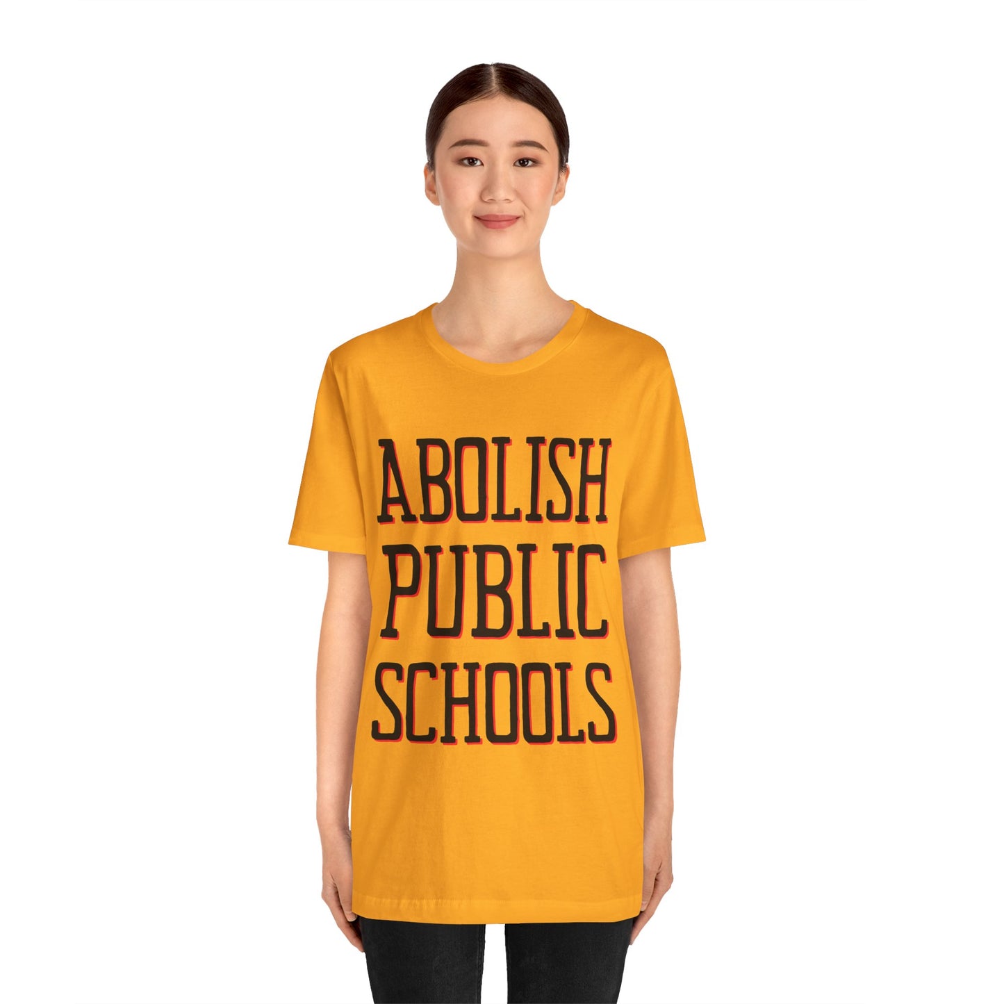 LIMITED EDITION: Abolish Public Schools Unisex Jersey Short Sleeve Tee