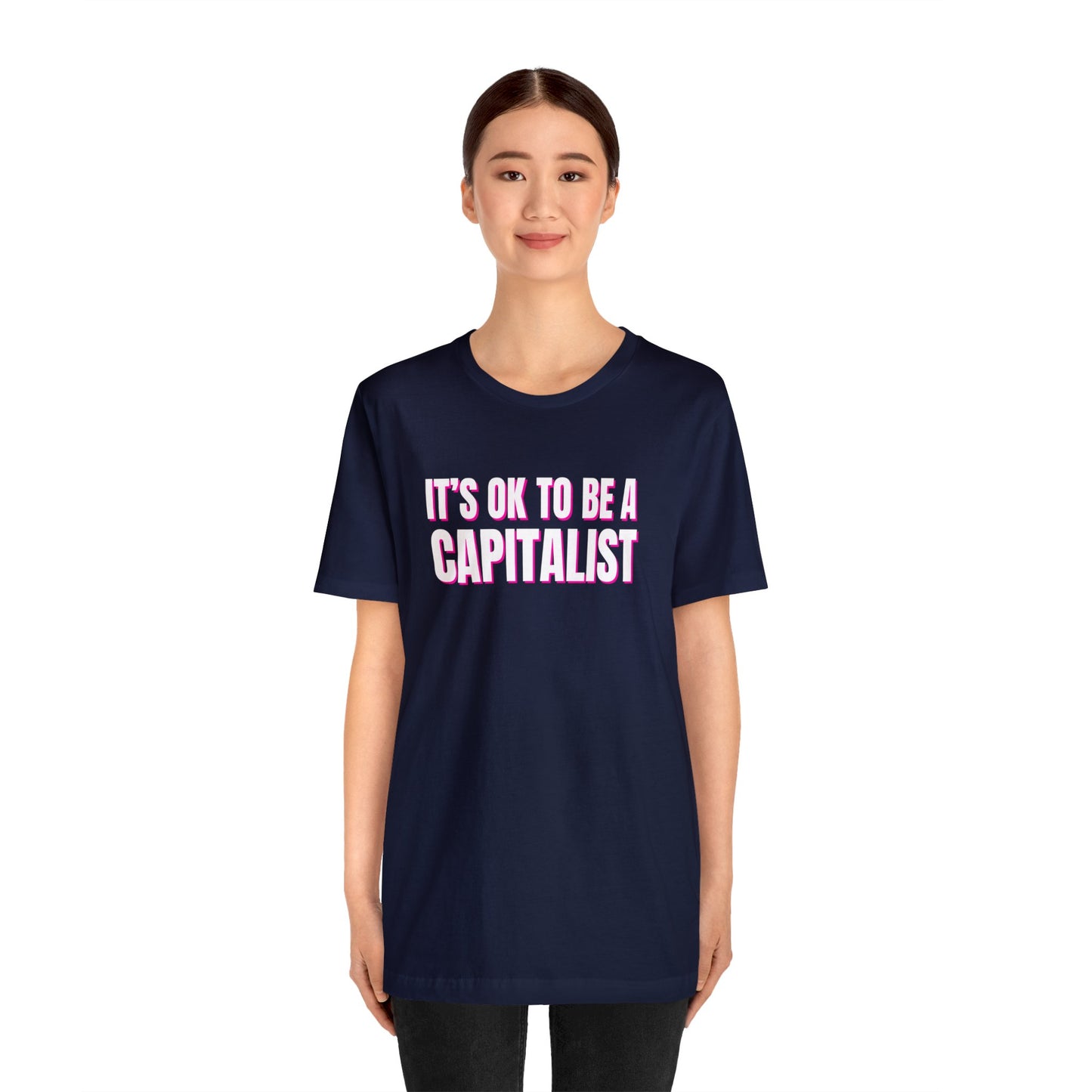 It's OK To Be A Capitalist Unisex Jersey Short Sleeve Tee
