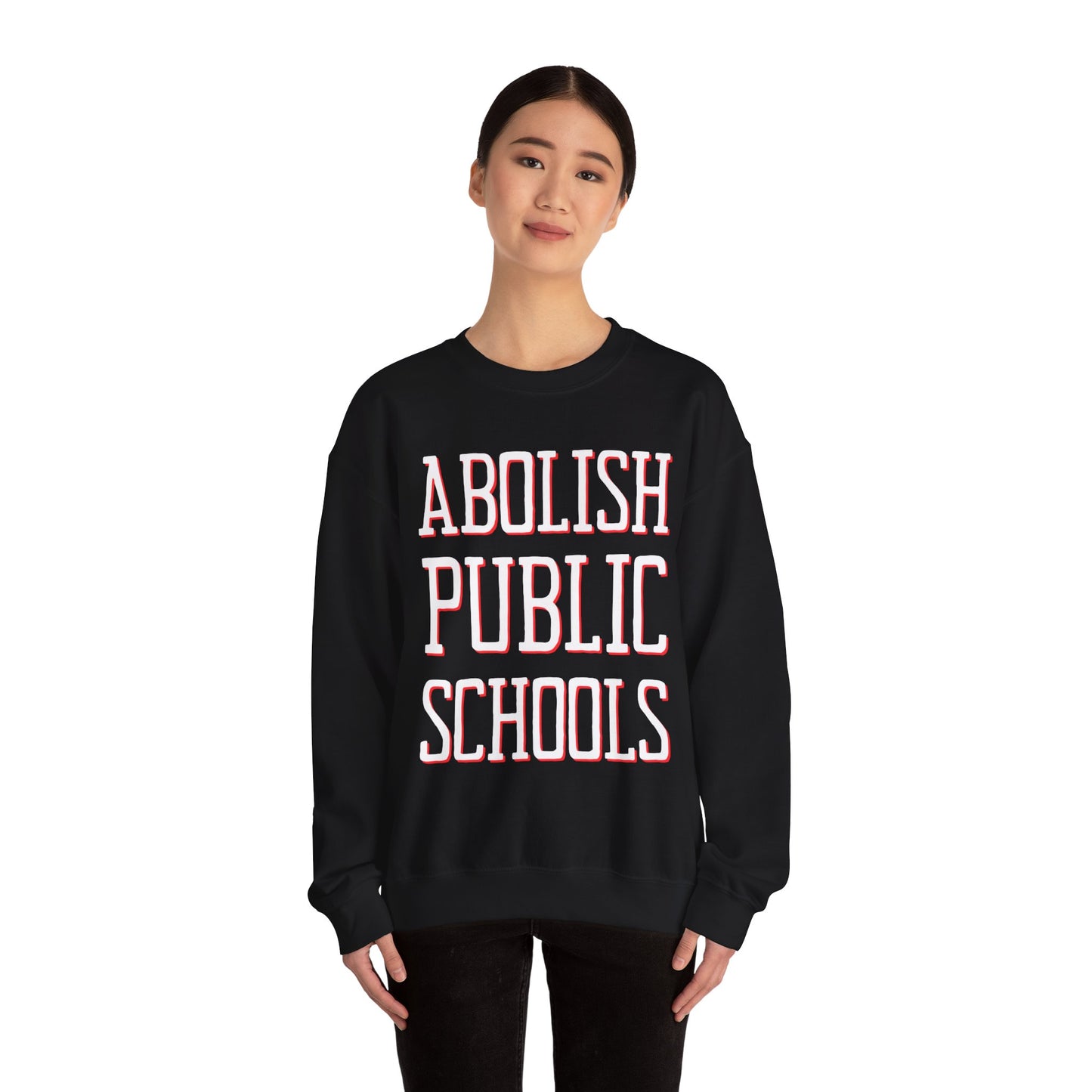 LIMITED EDITION: Abolish Public Schools Unisex Heavy Blend™ Crewneck Sweatshirt