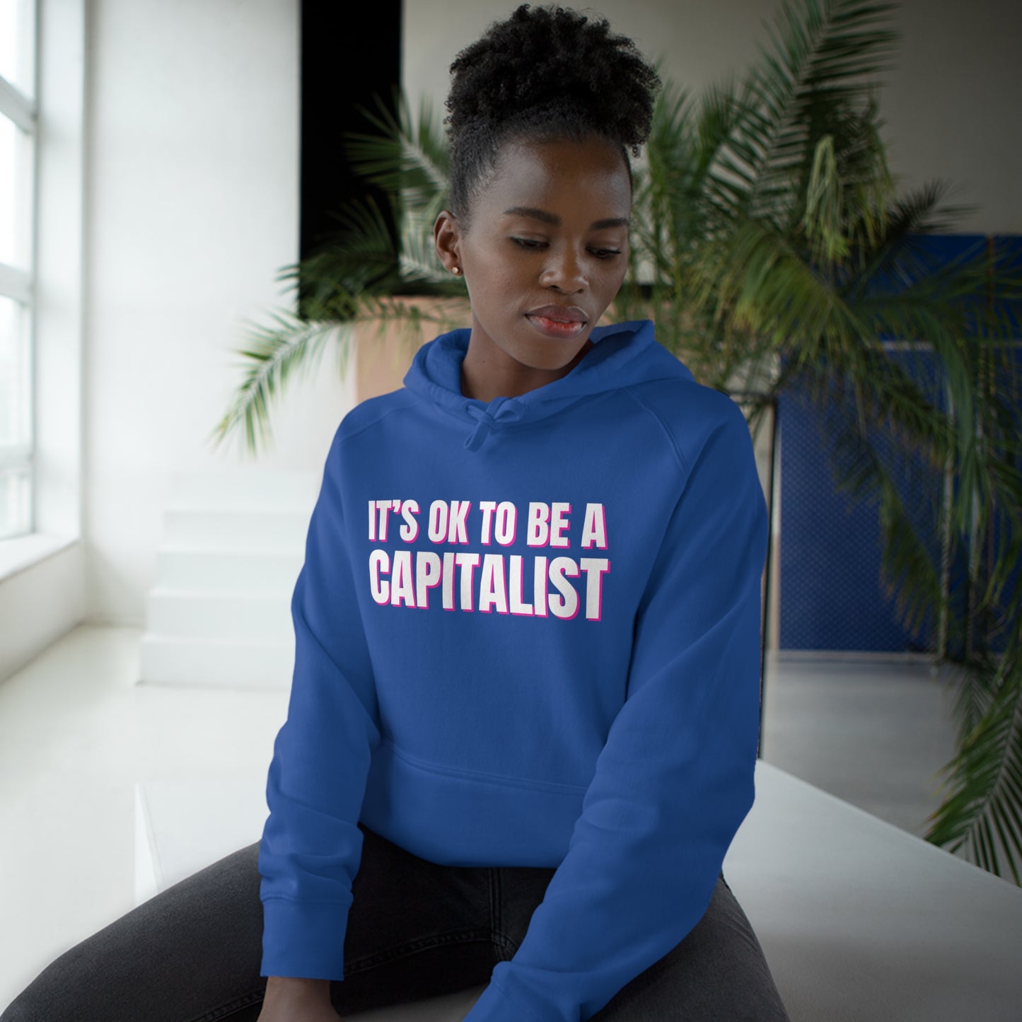 It's OK To Be A Capitalist Unisex Supply Hoodie